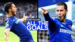 Eden Hazard  ALL The Goals  Best Goals Compilation  Chelsea FC [upl. by Gardener]