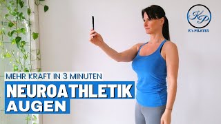 Neuroathletiktraining Augen mehr Kraft und Beweglichkeit durch Augentraining in 3 Minuten [upl. by Ahseem]