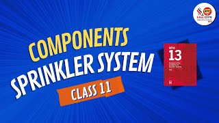 Class 11  Sprinkler System Components as per NFPA13 [upl. by Yam]