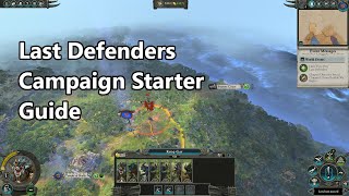 Last Defenders Campaign Starter Guide  Mortal Empires Total War Warhammer II [upl. by Ynaoj]