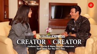 Creator x Creator Konkona Sen Sharma Manoj Bajpayee On Career Highlights University Nostalgia [upl. by Nomolos]