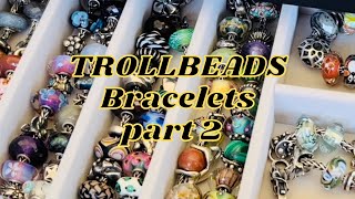 TROLLBEADS Bracelet Designs  July 2023 Part 2 🥰 [upl. by Hallvard]