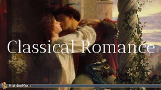 Romantic Classical Music  30 Sweetest Classical Pieces [upl. by Ilojne]