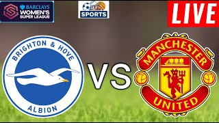 Brighton Women vs Manchester United Women Live Score l Womens Super League 2024 [upl. by Noiramed]