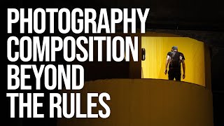 Photography Composition Thinking Beyond the Rules [upl. by Craner]