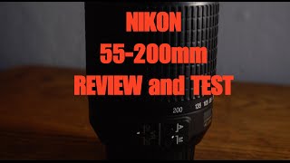 NIKON 55200mm REVIEW AND TEST BEST ZOOM LENS [upl. by Oakleil333]