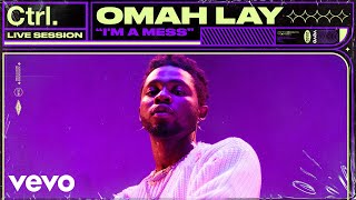 Omah Lay  Im A Mess Live Session  Vevo Ctrl [upl. by Warfield]