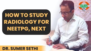 How to Study Radiology for NEETPG NEXT  Dr Sumer Sethi [upl. by Yevrah]