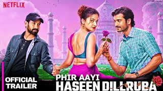 Phir Aayi Haseen Dilruba Trailer Review  Hindi  Tapsee Pannu  Vikrant Massey  Netflix [upl. by Yared]