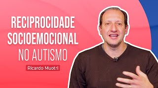 RECIPROCIDADE SOCIOEMOCIONAL NO AUTISMO [upl. by Atinra]