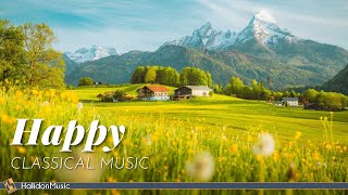 4 Hours Happy Classical Music [upl. by Rawdin]