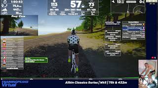 TrainingPeaks Virtual  Allkin Classics Series  Wk5  75k amp 432m [upl. by Anehta]