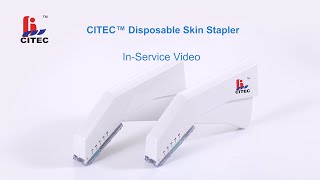 CITEC™ Disposable Skin Stapler InService Video [upl. by Win]