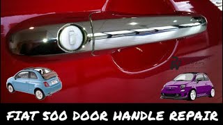 FIAT 500 DOOR HANDLE REPAIR [upl. by Aitsirhc]