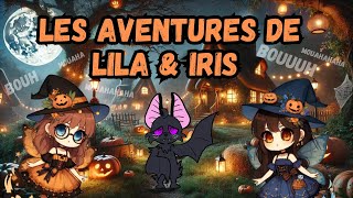 HORSSÉRIE  Féenomènes  Les Aventures de Lila amp Iris  Spécial Halloween 2024 [upl. by Negeam]