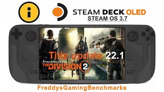 The Division 2 Title update 221 on Steam Deck OLED with Steam OS 37 [upl. by Arikat]