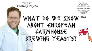 What do we know about European farmhouse brewing yeasts  A Talk by Richard Preiss [upl. by Heins187]