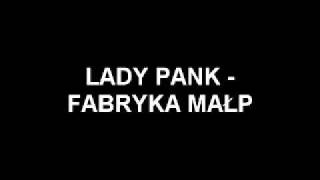 LADY PANK  FABRYKA MAŁP [upl. by Waugh]