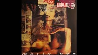 Pierre Feroldi Featuring Linda Ray  Movin Now Extended [upl. by Savannah]