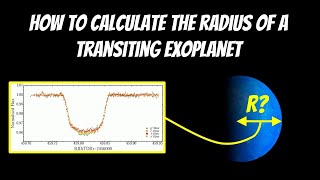 How To Calculate The Radius Of A Transiting Exoplanet [upl. by Lihka]