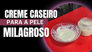 ESSE CREME CASEIRO PARA A PELE É MILAGROSO FAÇA EM CASA E VEJA O RESULTADO [upl. by Ahcsas]