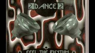 2 Dance 2 Feel The Rhythm Radio Mix [upl. by Homerus]