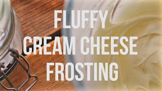 Fluffy Cream Cheese Frosting  The 60 Second Chef [upl. by Yorgen680]