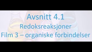 413 Redoksreaksjoner  i organisk kjemi [upl. by Alodie]