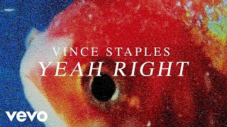 Yeah Right Extended • Vince Staples [upl. by Rolfston]