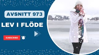 Avsnitt 973  Lev i Flöde [upl. by Irmine]