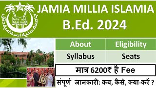 JMI BEd 2024  Jamia Millia Islamia 2024 BEd Admission Procedure amp Eligibility Seats  Syllabus [upl. by Airdnas675]