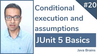 JUnit 5 Basics 20  Conditional executions and assumptions [upl. by Worth2]