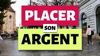 Comment placer son argent [upl. by Ttej]