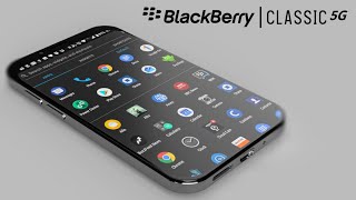 BlackBerry Classic 5G 2021  The Legend is Back Concept [upl. by Eelnayr323]