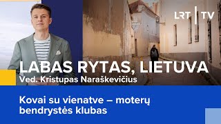 Kovai su vienatve – moterų bendrystės klubas Labas rytas Lietuva  20241206 [upl. by Wahs]