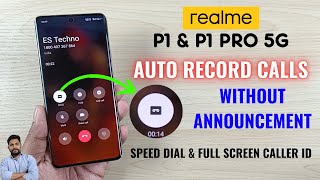 Realme P1 5G amp P1 Pro 5G  Enable Auto Record Calls Without Announcement [upl. by Oirasan776]