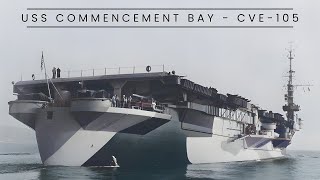 USS Commencement Bay  CVE105 Escort Carrier [upl. by Lohse743]