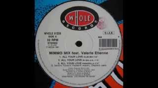 Mimmo Mix feat Valerie Etienne  All Your Love [upl. by Merchant607]