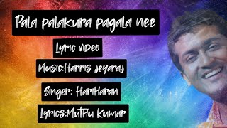 Pala palakura pagala nee l lyric video l Harris jeyaraj [upl. by Ecylla]