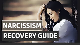 A Guide To Recovering From Narcissistic Abuse [upl. by Pepin]