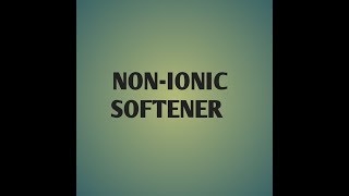 NonIonic softener properties  advantage and disadvantages [upl. by Sonnie604]