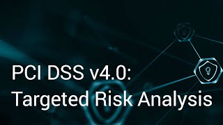 PCI DSS v40 Targeted Risk Analysis usd Webinar recording [upl. by Bebe448]