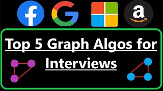 Top 5 Most Common Graph Algorithms for Coding Interviews [upl. by Ahsak]