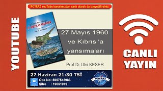 27 MAYIS 1960 ve KIBRISa YANSIMALARI  ProfDrUlvi KESER [upl. by Timothy]