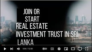 How to startJoin a REIT in Sri Lanka Real Estate Investment Trust How Rich People Manage Property [upl. by Enirak]