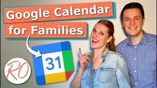 Google Calendar for Families How to Set It up and Get the Most out of It [upl. by Borman]