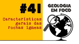 41 Características gerais das rochas ígneas [upl. by Auj]