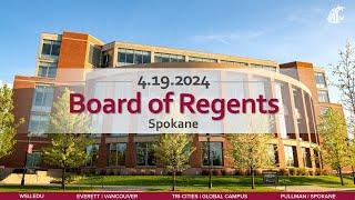 WSU Board of Regents Meeting  Spokane  4192024 [upl. by Mavra]