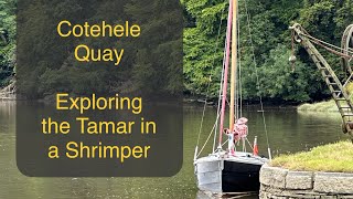 No 35 Cotehele Quay Exploring the Tamar in a Shrimper 19 [upl. by Harelda702]