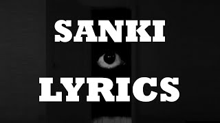 SANKI LYRICS  Ikka  Raga  Aghor  Seedhe Maut  Sez on the Beat  Vaksh Vimal  Nishu [upl. by Dougherty1]